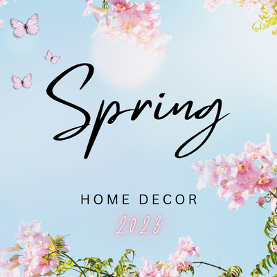 Home Decor Trends for Spring 2023