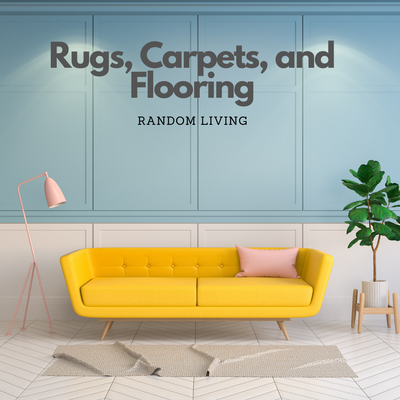 Rugs, Carpets, and Flooring: Choosing the Right Materials for Your Space
