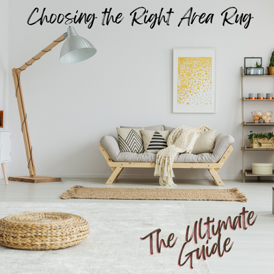 The Ultimate Guide to Choosing the Right Area Rug